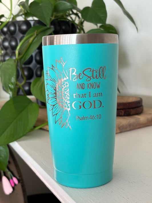 Be Still| Be Still and know| Be Still Gift| Be Still Tumbler| Gift for Strength| Bible Verse Gift| Warrior Fighter Gift