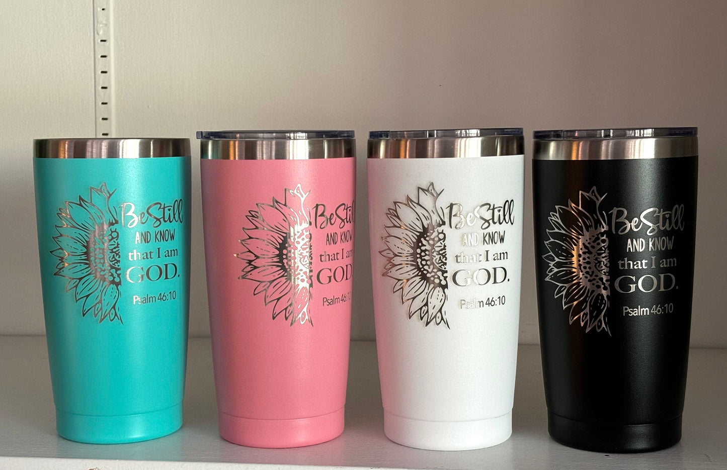 Be Still| Be Still and know| Be Still Gift| Be Still Tumbler| Gift for Strength| Bible Verse Gift| Warrior Fighter Gift